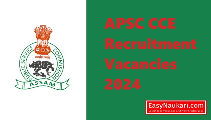 Apsc Cce Recruitment Vacancies 2024