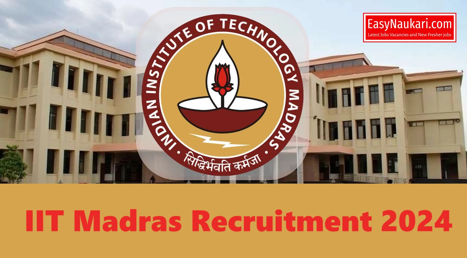 Iit Madras Recruitment 2024 Apply For Non Teaching Post