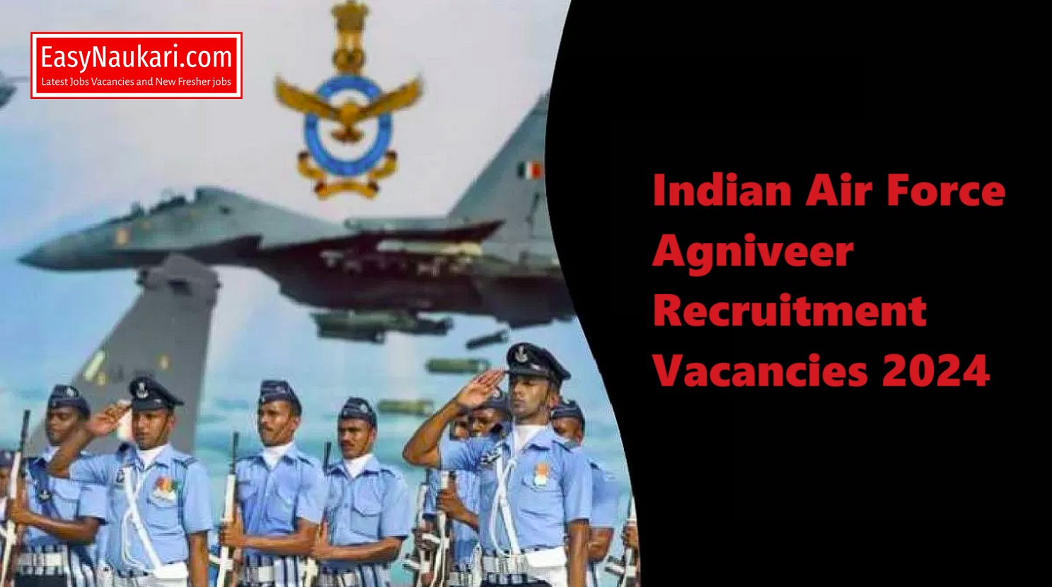 Indian Air Force Agniveer Recruitment Vacancies 2024