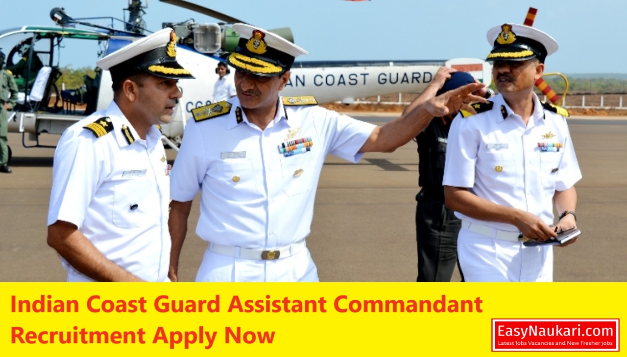 Indian Coast Guard Assistant Commandant Recruitment apply Now