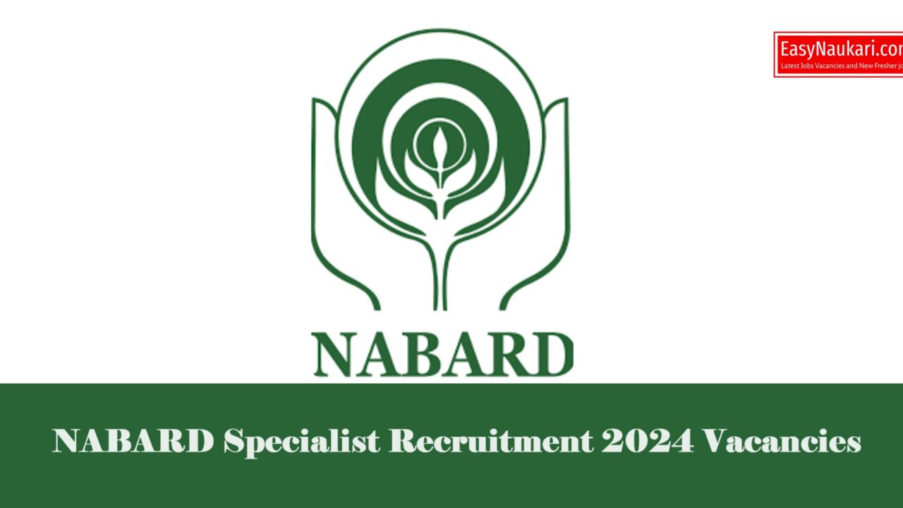 NABARD Specialist Recruitment 2024 Vacancies Apply Online