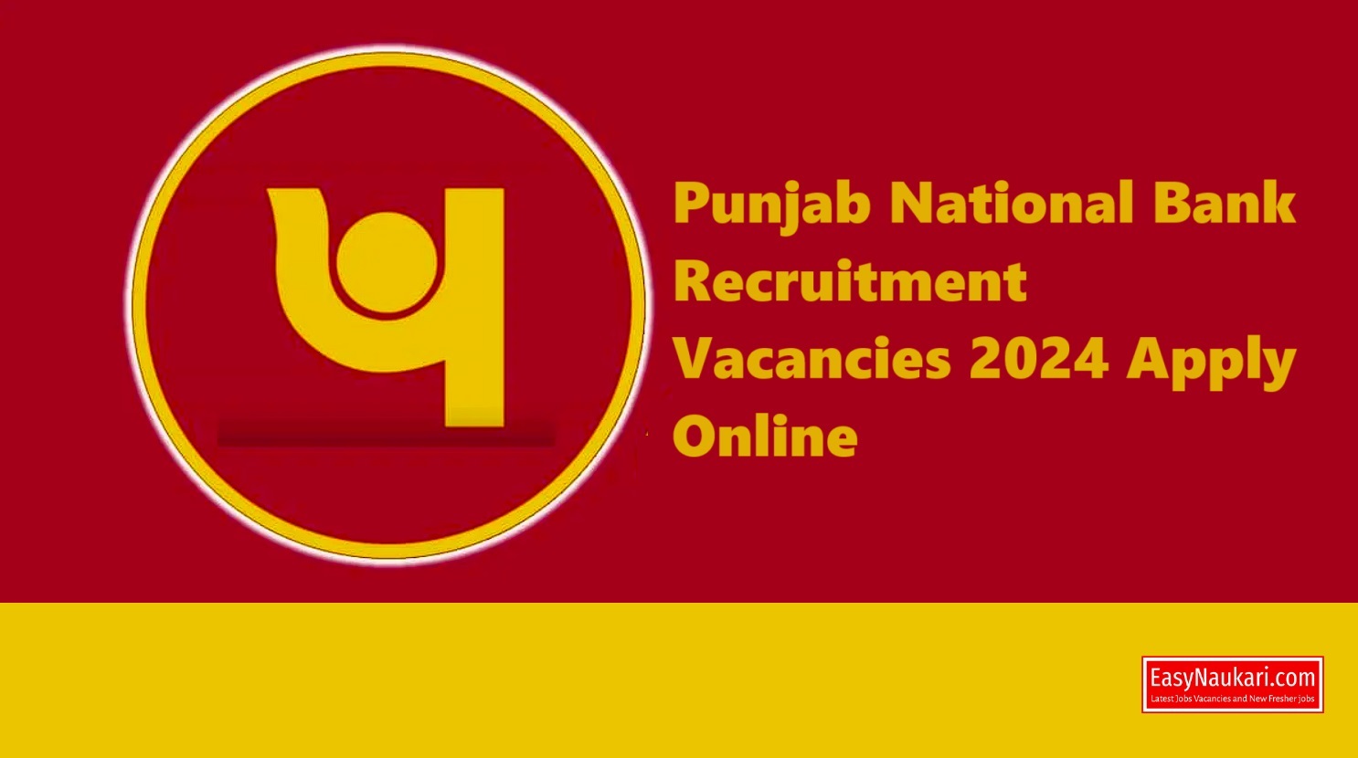 Punjab National Bank Recruitment Vacancies 2024 Apply Online