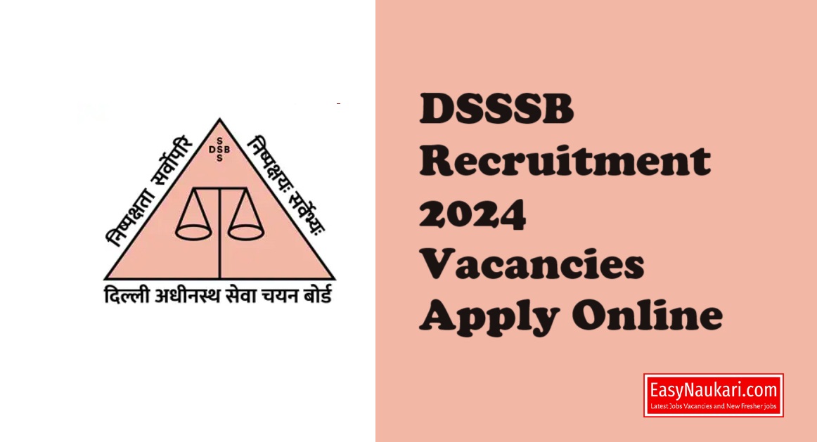 DSSSB Recruitment 2024 Vacancies Apply Online