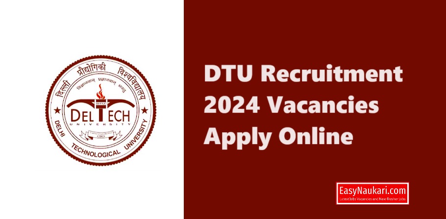 DTU Recruitment  2024 Vacancies Apply Online