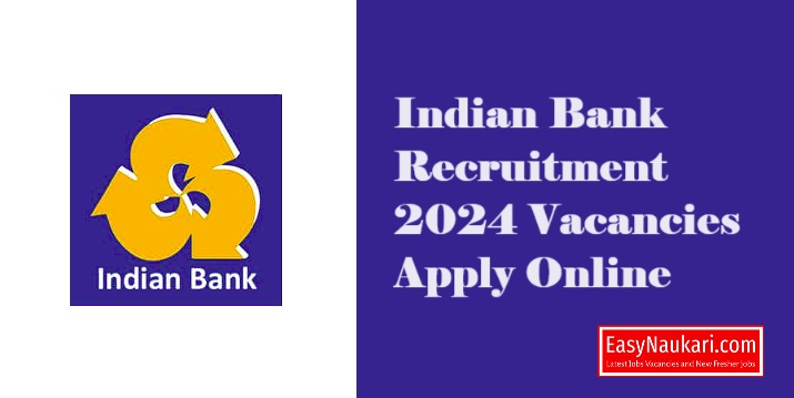 Indian Bank Recruitment 2024 Vacancies Apply Online