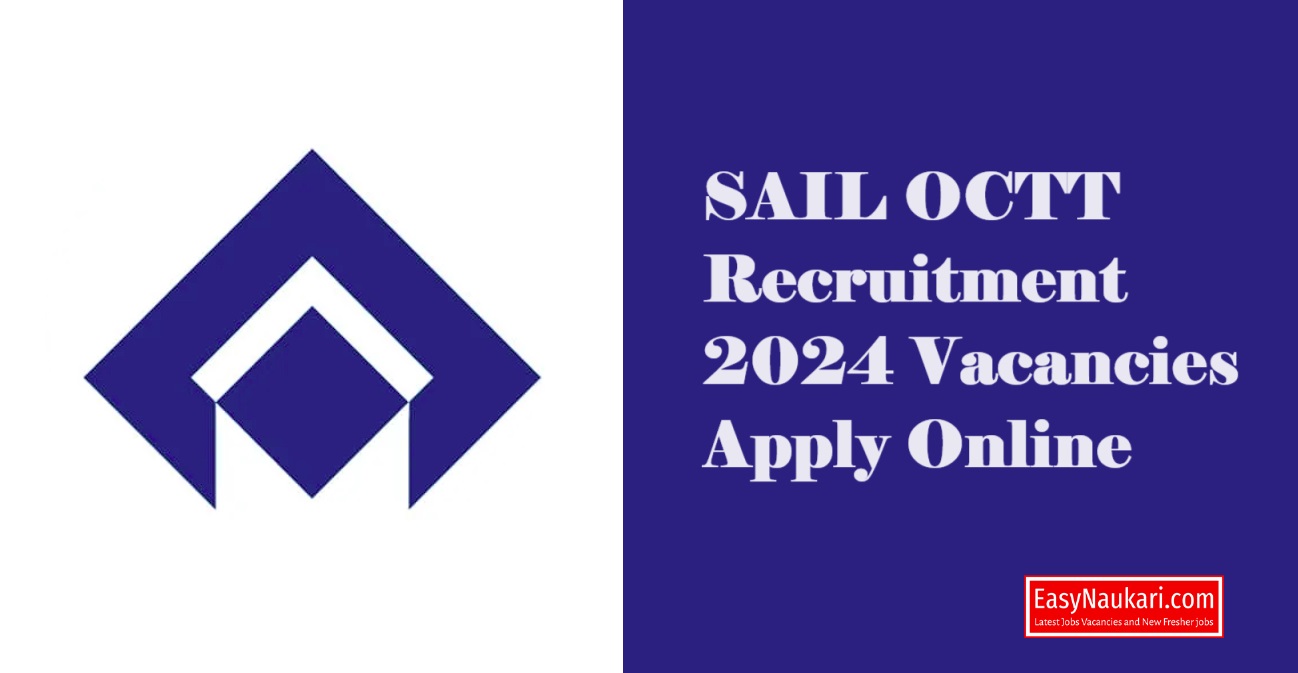 SAIL OCTT Recruitment 2024 Vacancies Apply Online