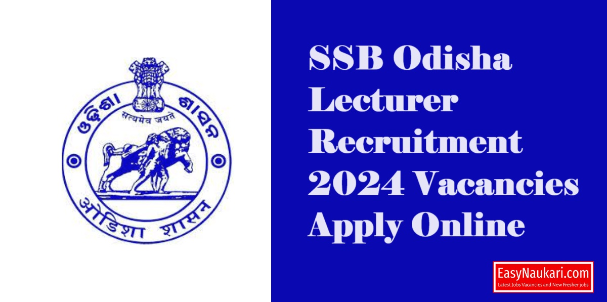 SSB Odisha Lecturer Recruitment 2024 Vacancies Apply Online