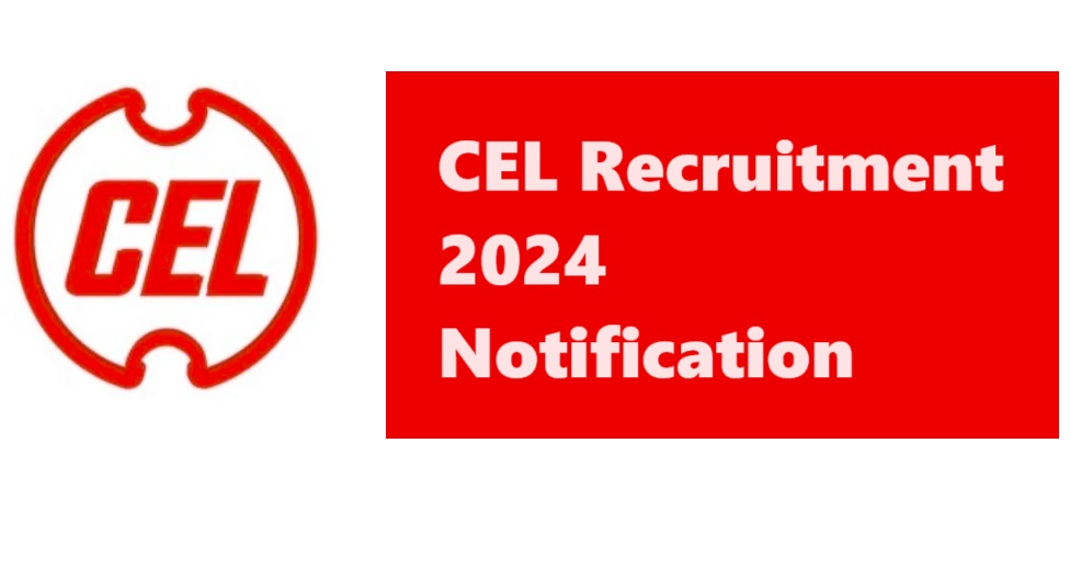 CEL Recruitment 2024 Notification, Online Application, Open Positions