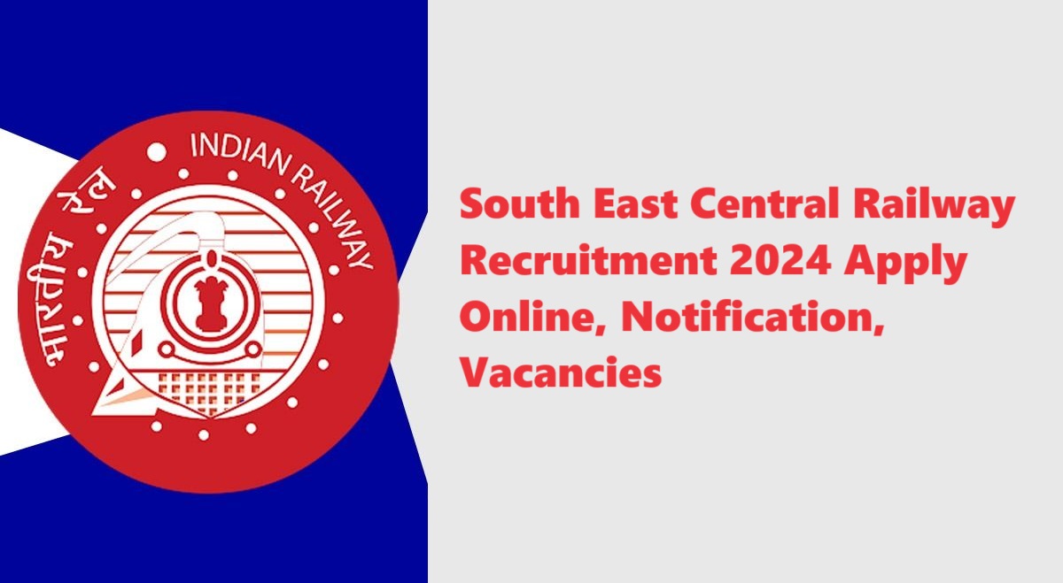 South East Central Railroad Enrollment 2024 Apply Online, Notice, Vacancies