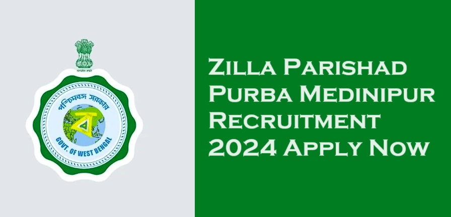 Zilla Parishad Purba Medinipur Recruitment 2024